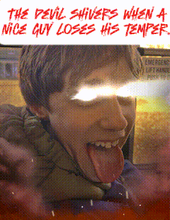 Devil Shivers When Nice Guy Loses His Temper Poster