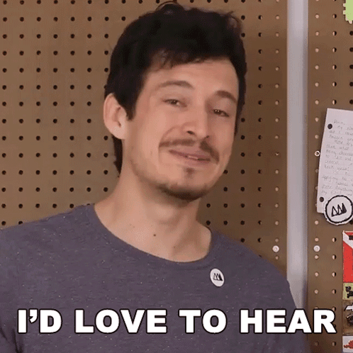 Devin Montes I'd Love To Hear Your Feedback GIF