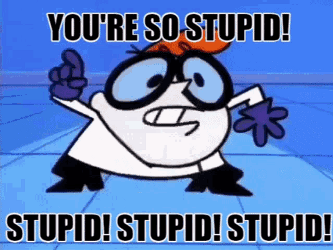Dexter's Laboratory you're so stupid GIF
