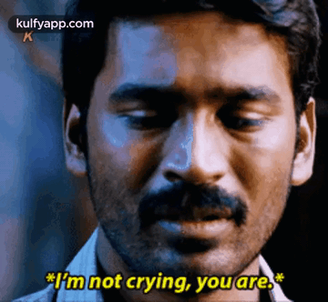 Dhanush Im Not Crying Youre Crying GIF