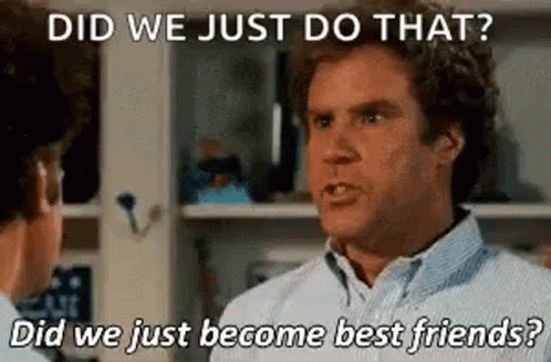 Did We Just Become Best Friends Will Ferrell GIF