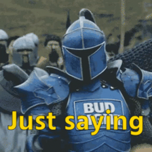 Dilly Dilly Just Saying Knight Bud Light GIF