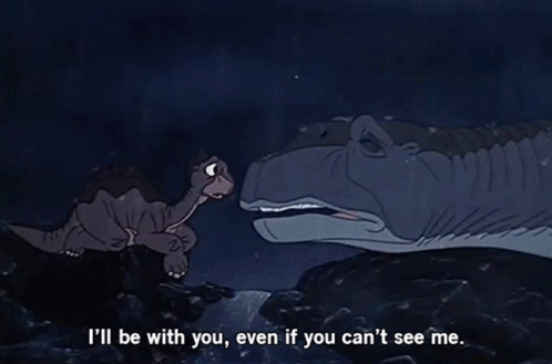 Dinosaur Saying I'll Be With You Even If You Can't See Me GIF