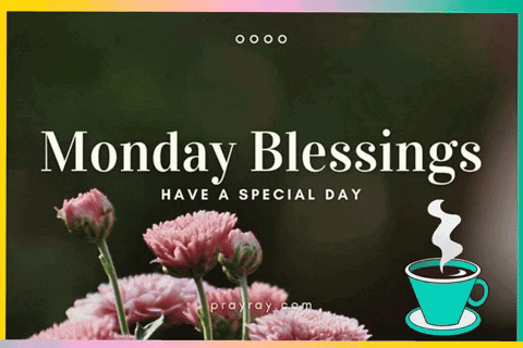 Dios Te Bendiga Monday Blessings Have A Special Day With Pink Flowers And A Cup Of Coffee GIF