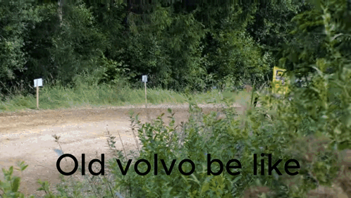 Dirt Road With Old Volvo Be Like GIF