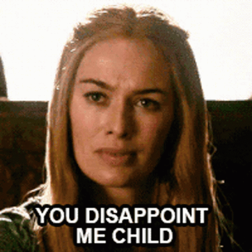 Disappointment You Disappoint Me Child Lena Headey GIF