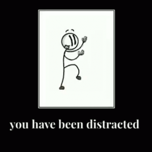 Distraction Dance You Have Been Distracted Stickman GIF