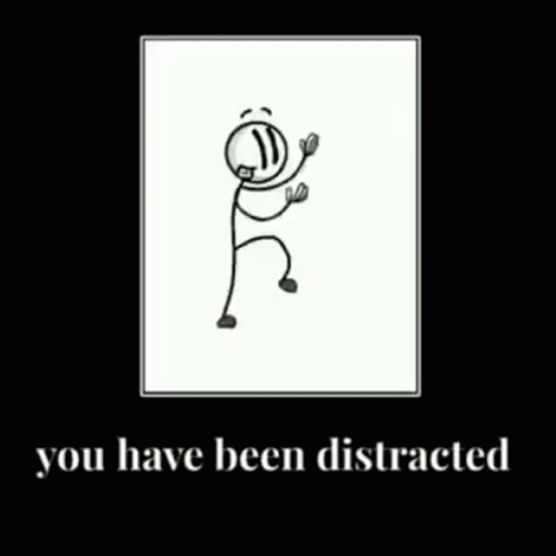 Distraction Dance You Have Been Distracted Stickman GIF