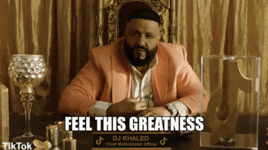 Dj Khaled Feel This Greatness GIF