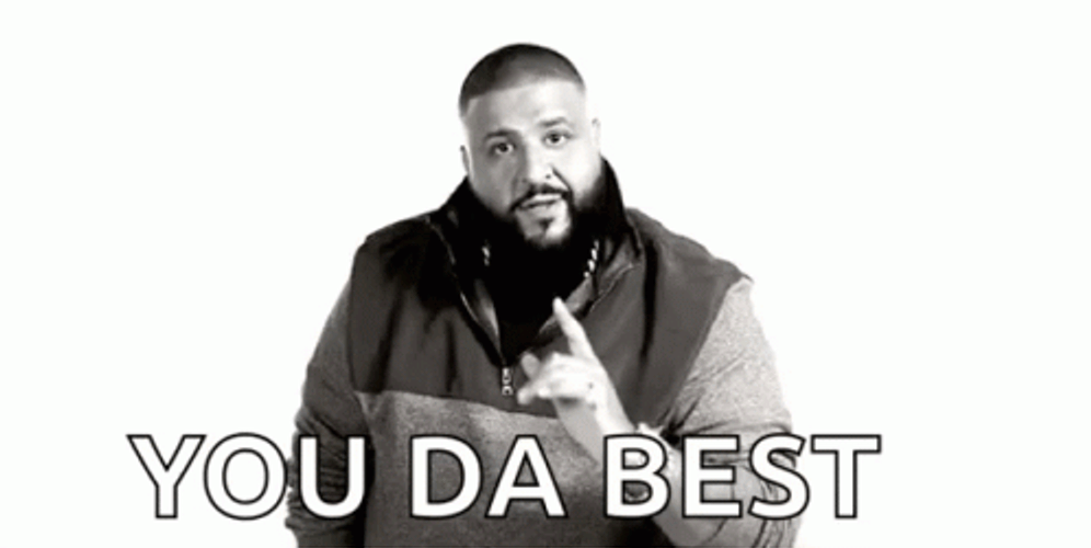 Dj Khaled You Da Best GIF