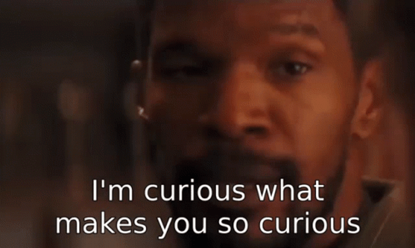 Django Jamie Foxx Im Curious GIF