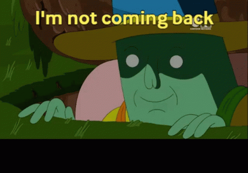 Do Not Come Because I'm Not Coming Back GIF