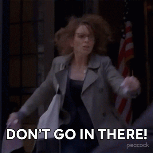 Do Not Come In There By Tina Fey GIF