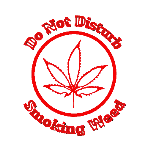 Do Not Disturb Cannabis Sign