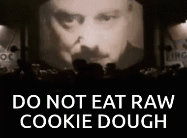 Do Not Eat Raw Cookie Dough Sign GIF