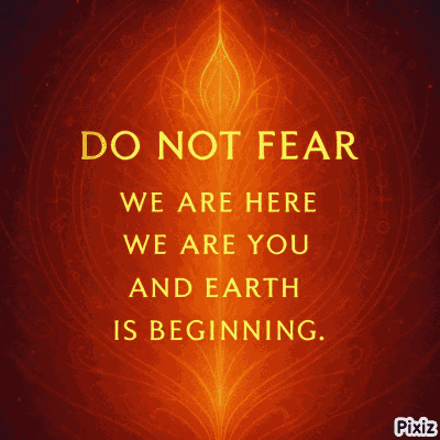 Do Not Fear We Are Here We Are You Earth Is Beginning Poster GIF