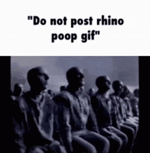 Do Not Post Rhino Poop Meme GIF