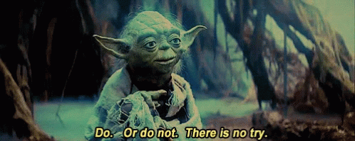 Do Or Do Not There Is No Try Yoda Master GIF