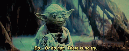Do Or Do Not There Is No Try Yoda Starwars GIF