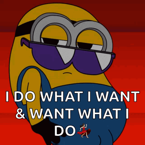 Do What I Want Minion GIF