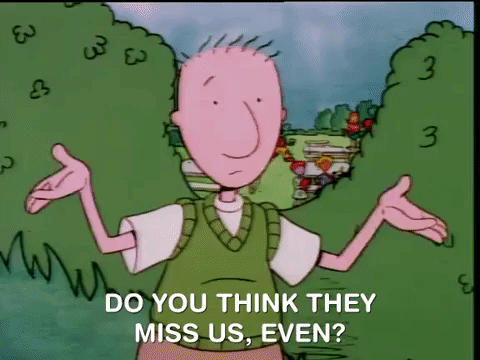 Do You Think They Missed Us GIF