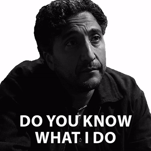 Do You What I Do For A Living GIF