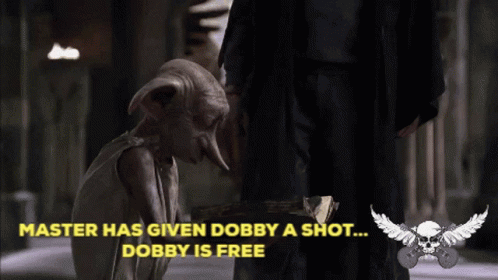 Dobby Is Free And Has Given A Shot GIF
