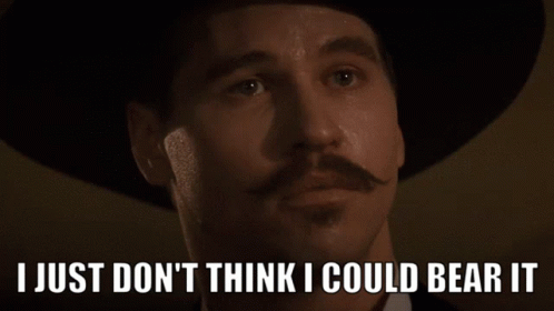 Doc Holliday I Just Dont Think GIF