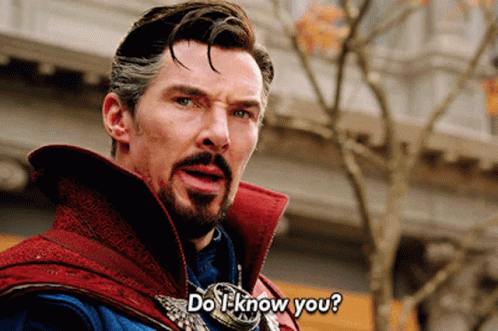 Doctor Strange Saying Do I Know You