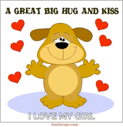 Dog Hugging and Kissing A Great Big Hug and Kiss I Love My Girl