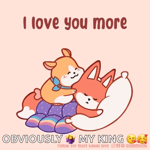 Dog Hugging Fox I Love You More Obviously My King