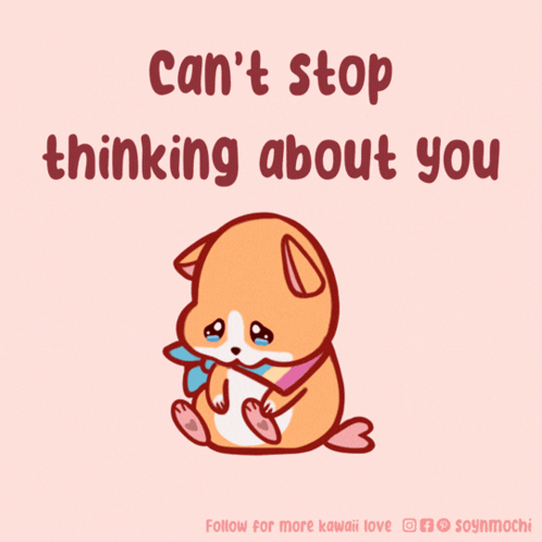 Dog Saying Can't Stop Thinking About You