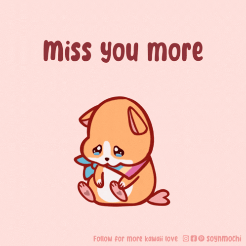 Dog Saying Miss You More