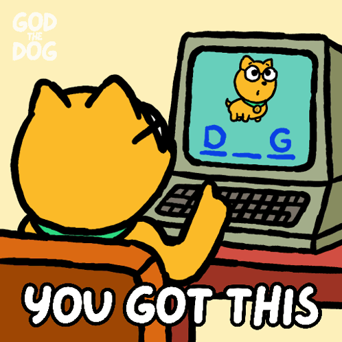 Dog Sitting in Front of Computer Saying You Got This