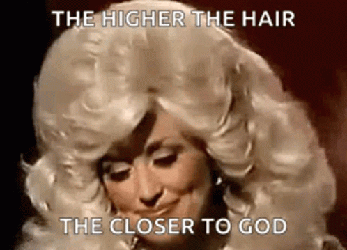 Dolly Parton Higher The Hair Closer To God GIF