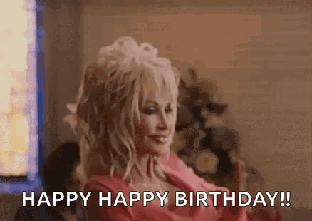 Dolly Parton Saying Happy Happy Birthday