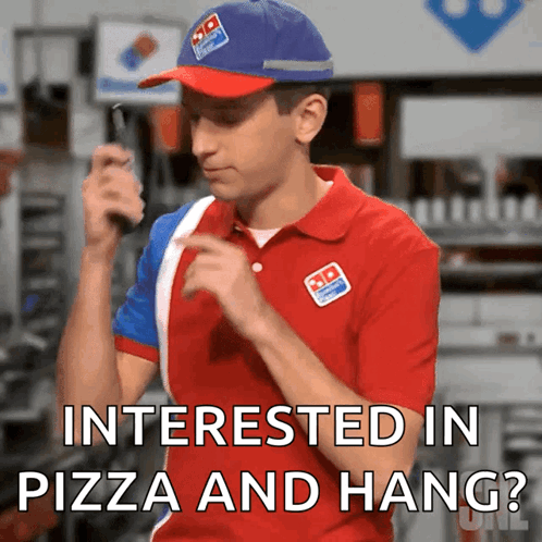 Domino's Man Says Interested In Pizza And Hang GIF