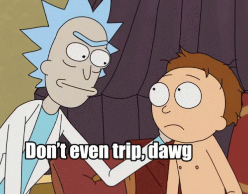 Don't Even Trip Dawg Back It Up Terry GIF