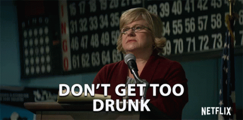Don't Get Too Drunk Meme GIF