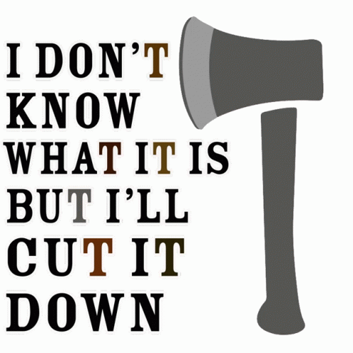 Don't Know What It Is But Cut It GIF