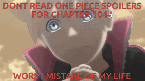Don't Read One Piece Spoilers Chapter 1045 Boy