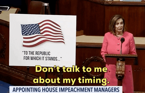 Don't Talk To Nancy Pelosi About Timing GIF