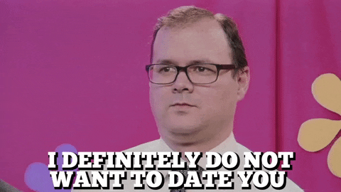 Don't Want To Date You GIF