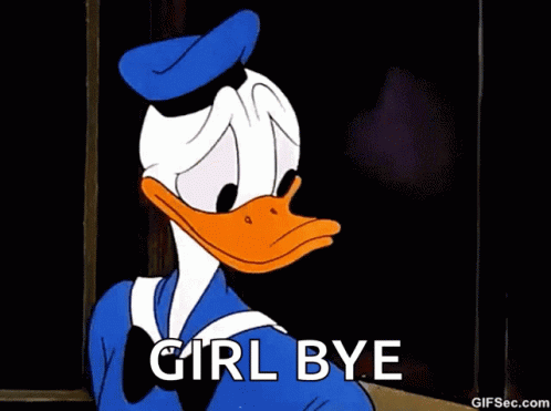 Donald Duck Saying Girl Bye