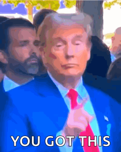 Donald Trump Blue Suit Red Tie Saying You Got This GIF