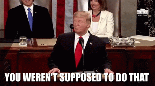 Donald Trump Giving A Speech In Front Of A Microphone With The Words You Weren 'T Supposed To Do That GIF