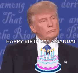 Donald Trump Is Holding A Birthday Cake With Candles And Wishing Amanda A Happy Birthday . GIF