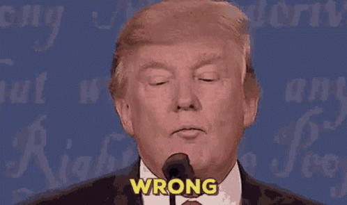 Donald Trump Is Speaking Into A Microphone And The Word Wrong Is On The Screen GIF
