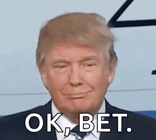 Donald Trump Smiling Says Ok Bet