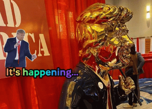 Donald Trump Statue Saying It's Happening